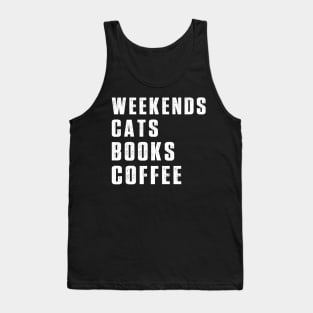 Weekend Cats Books Coffee Lover Funny Reading Tank Top